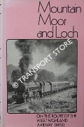 Mountain Moor and Loch - On the Route of the West Highland Railway by North British Railway